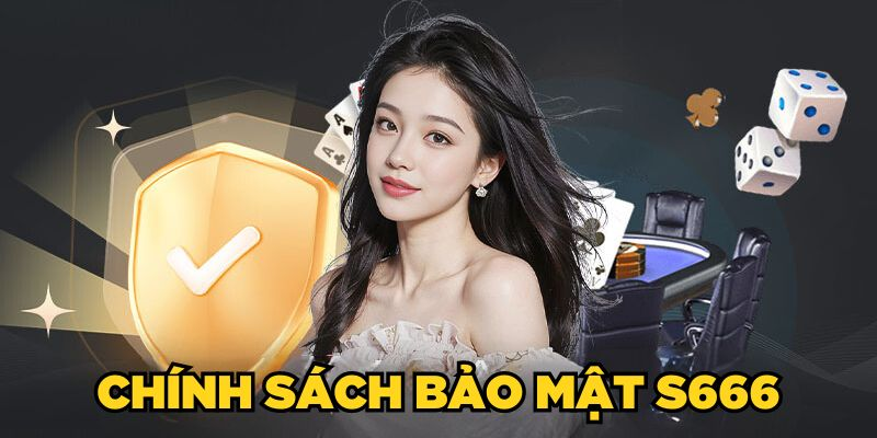 Chính sách bảo mật thông tin khách tại s66